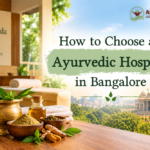 How to Choose an Ayurvedic Hospital in Bangalore